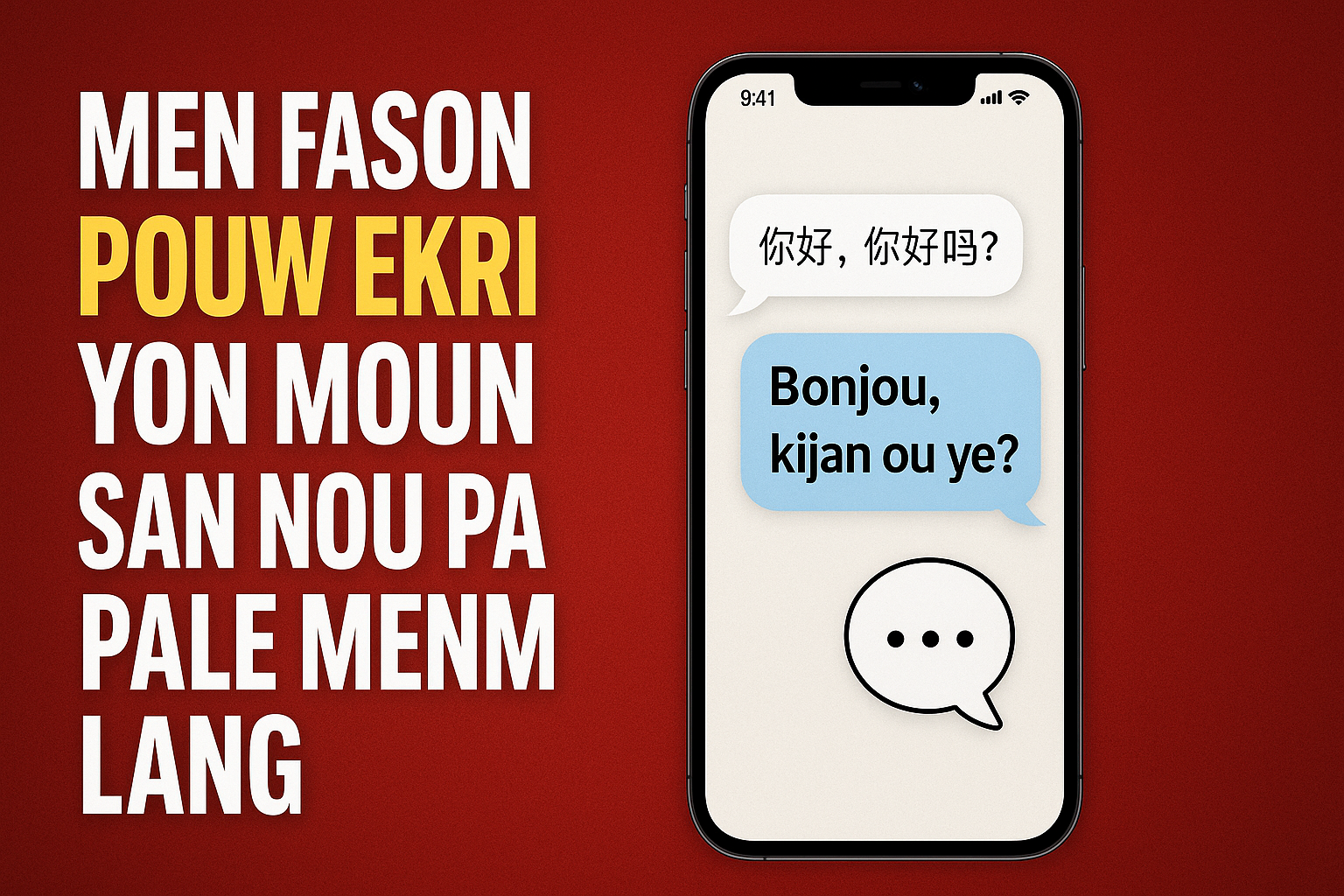 Kijan Pou Ekri Ak Nenpòt Moun, Menmsi Nou Pa Pale Menm Lang
